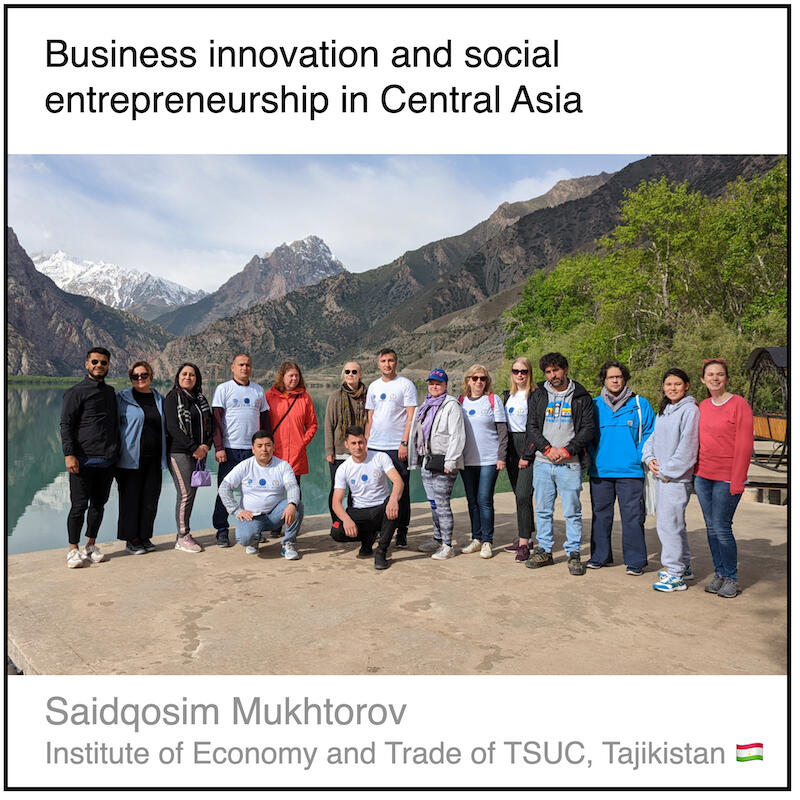 Download PDF: Business innovation and social entrepreneurship in Central Asia by Saidqosim Mukhtorov (Institute of Economy and Trade of TSUC, Tajikistan).